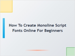 Monoline Font Generator Tools: Create Script Fonts Online for Beginners