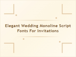 Elegant Wedding Monoline Script Fonts for Invitations