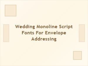 Wedding Monoline Script Fonts for Envelope Addressing